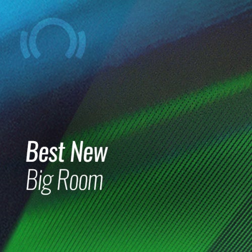 Beatport Best New Big Room May 2021